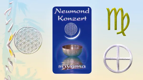 NeuMond~Konzert im Zeichen Jungfrau - Erde