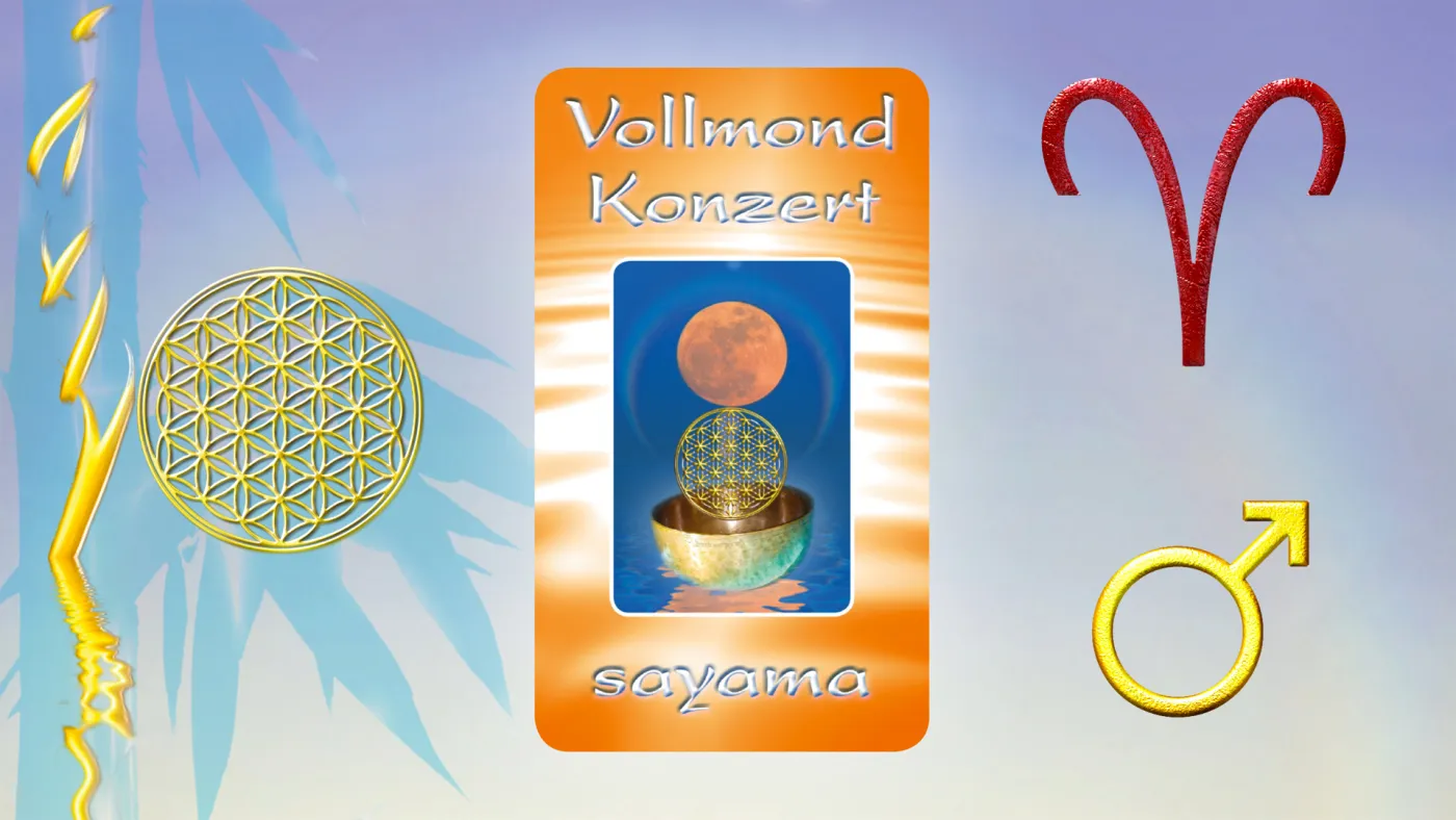 VollMond~Konzert im Sternzeichen Widder ~ Planet Mars