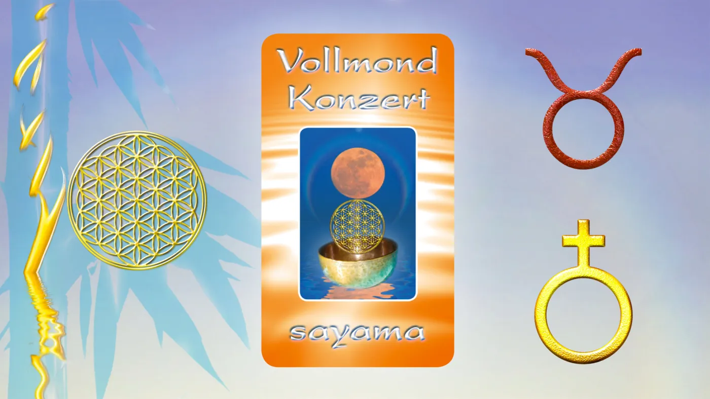 VollMond~Konzert im Zeichen Stier - Erde