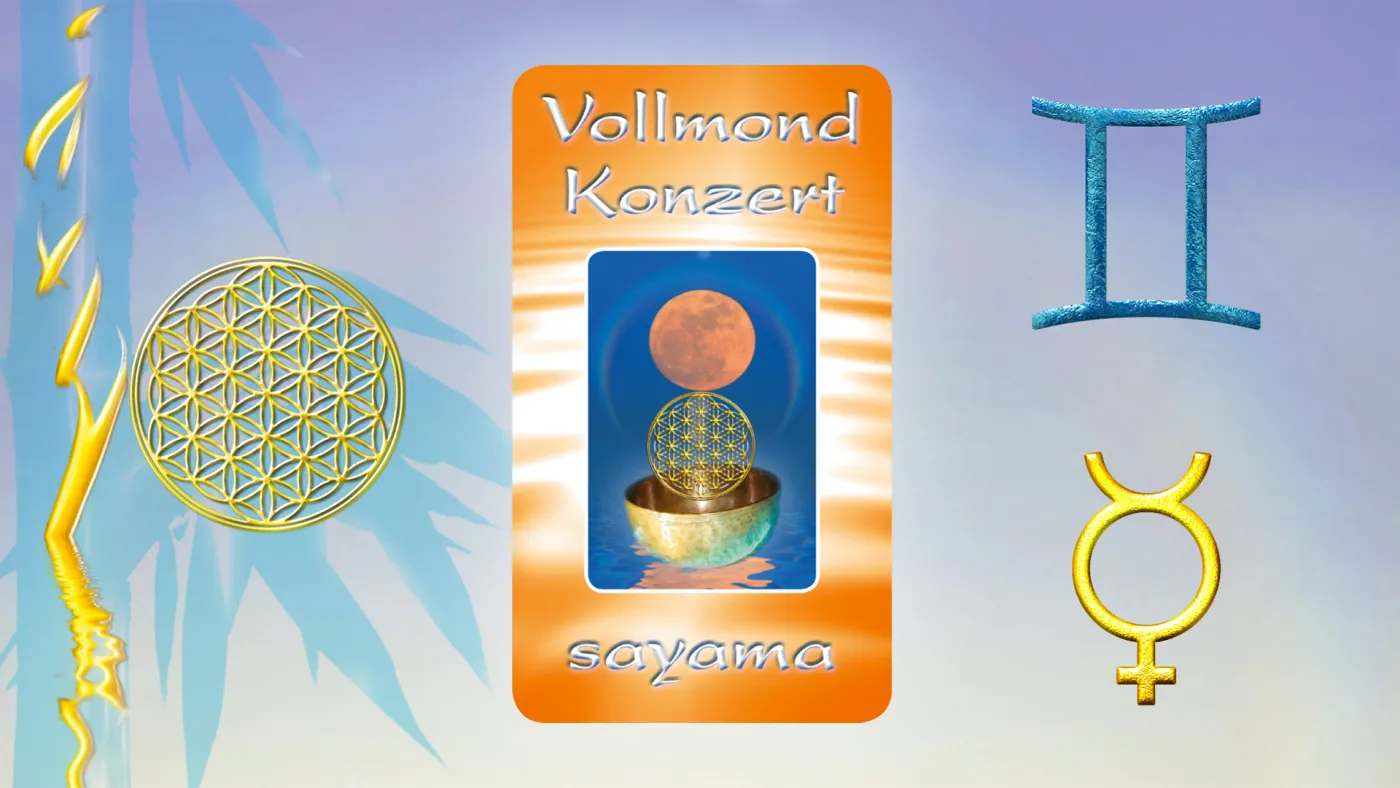 VollMond~Konzert im Zeichen Zwilling - Planet Merkur