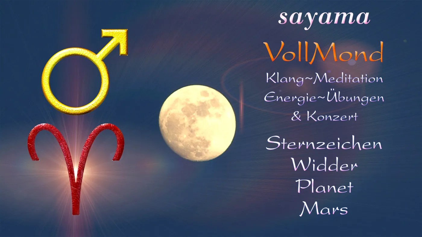VollMond~Konzert mit EnergieUebungen & KlangMeditation im Oktober: Stern~Zeichen Widder / Planet Mars