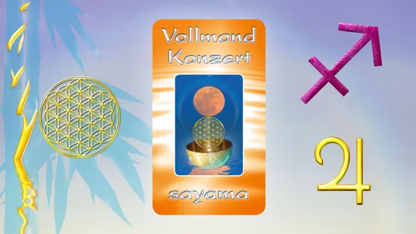 VollMond~Konzert zum Wesak Fest im Mai 2021 - Sternzeichen Schütze ~ Planet Jupiter