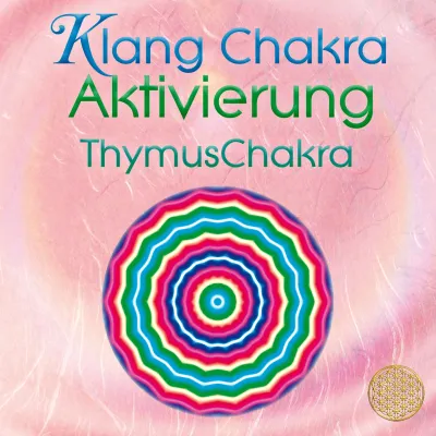 Klang Chakra Aktivierung ~ ThymusChakra