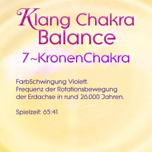 Klang Chakra Balance 7 ~ Kronenchakra