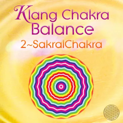Klang Chakra Balance 2 ~ SakralChakra