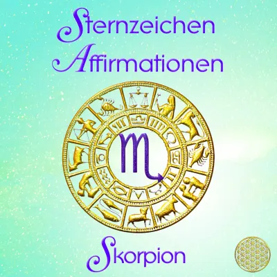 Sternzeichen Affirmationen ~ Skorpion