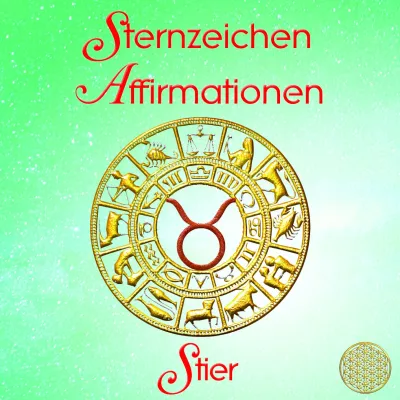 Sternzeichen Affirmationen ~ Stier