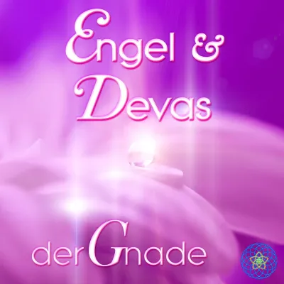 Engel & Devas der Gnade